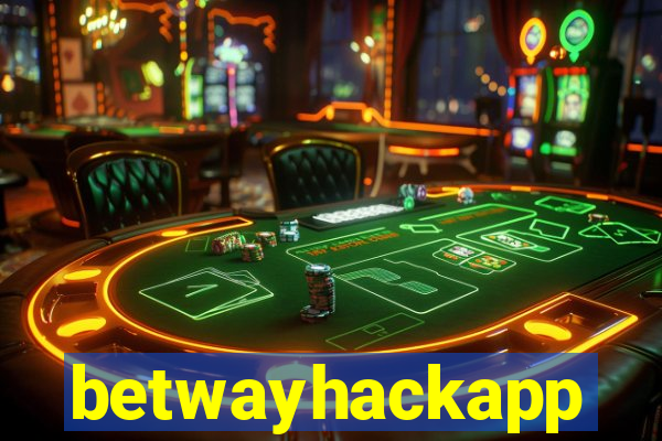 betwayhackapp