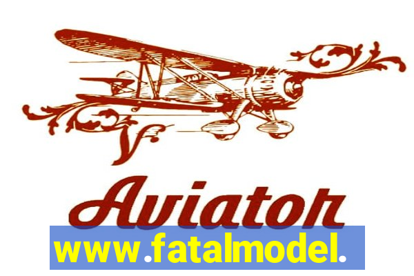 www.fatalmodel.cok