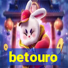 betouro