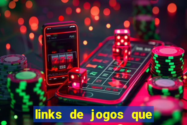 links de jogos que ganha dinheiro