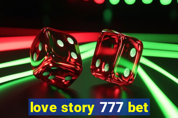 love story 777 bet