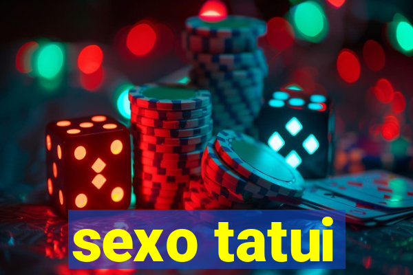 sexo tatui