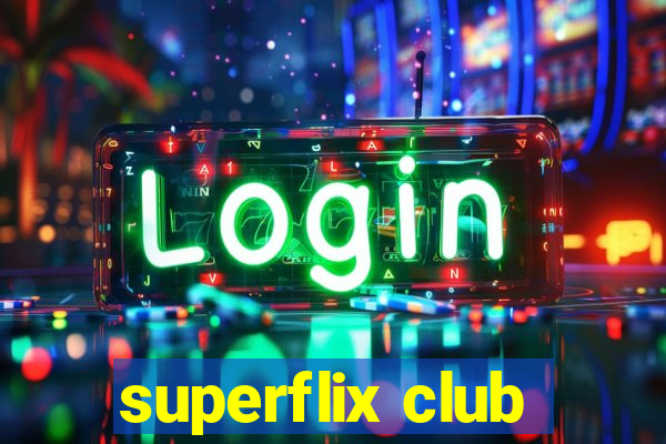 superflix club