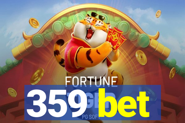 359 bet