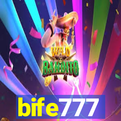 bife777