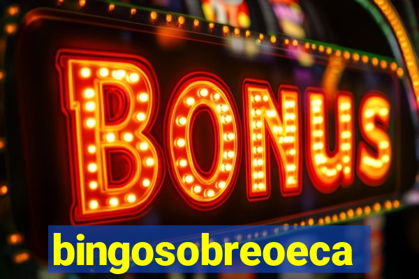 bingosobreoeca