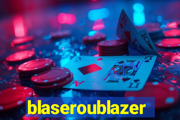 blaseroublazer