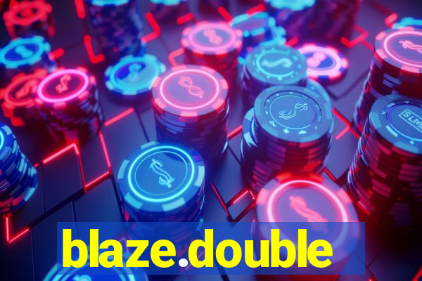 blaze.double