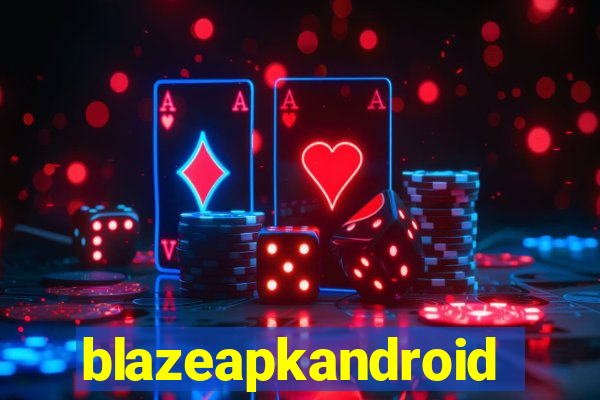 blazeapkandroid