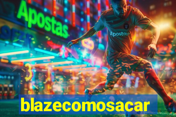 blazecomosacar