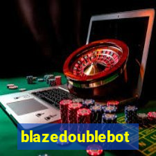 blazedoublebot