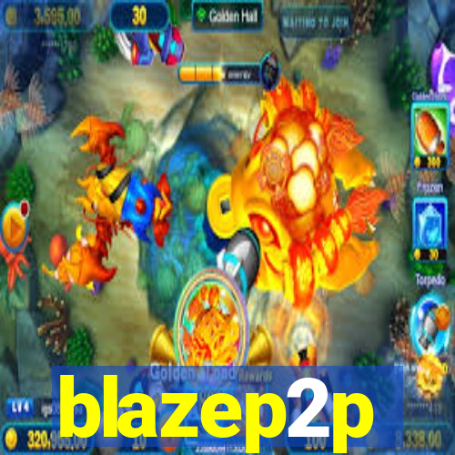 blazep2p