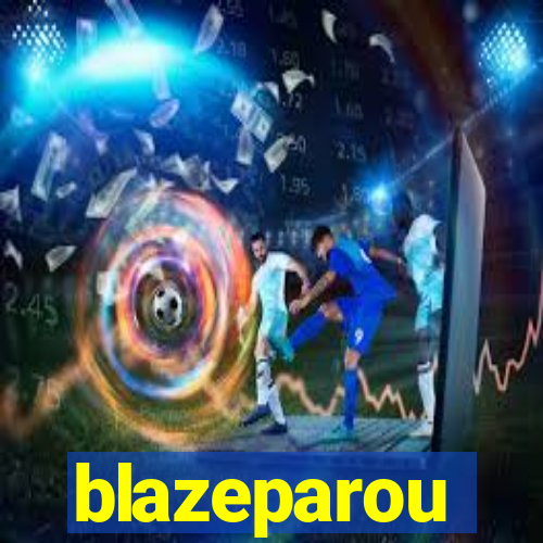 blazeparou