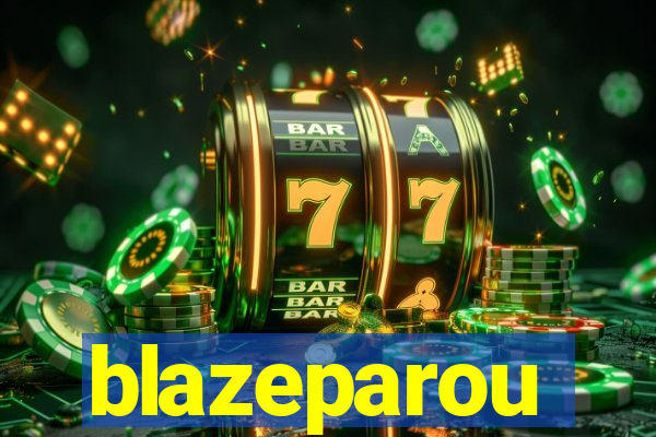 blazeparou