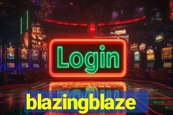 blazingblaze