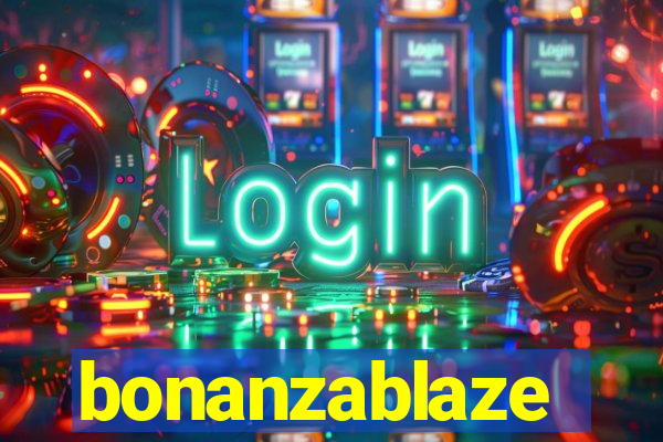 bonanzablaze