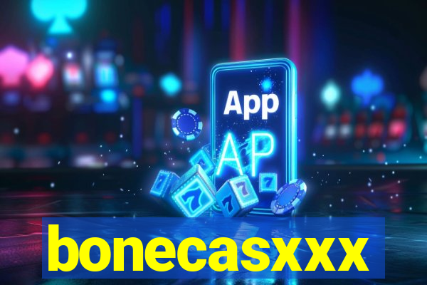 bonecasxxx