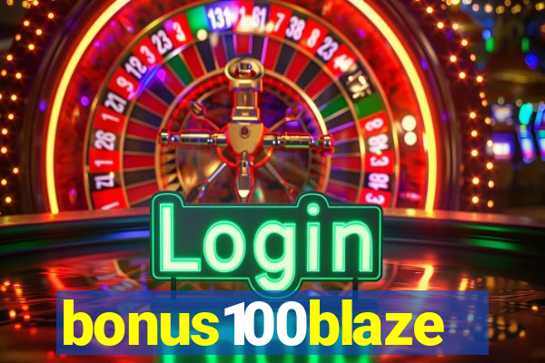 bonus100blaze