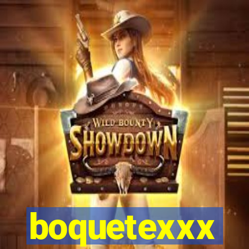 boquetexxx