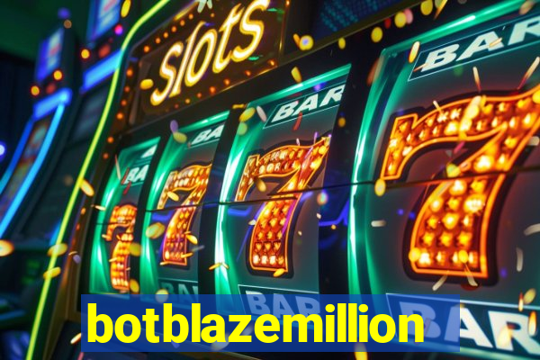 botblazemillion