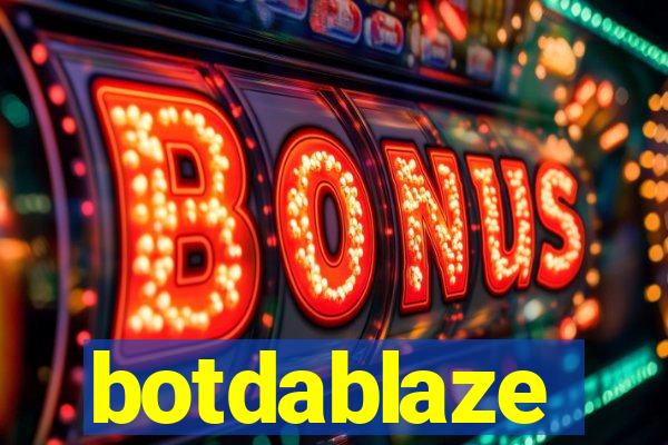 botdablaze