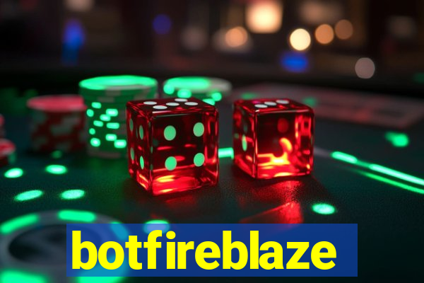 botfireblaze