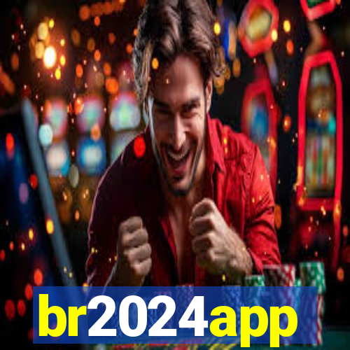 br2024app