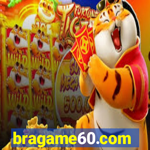 bragame60.com