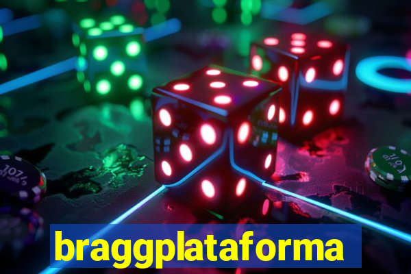 braggplataforma