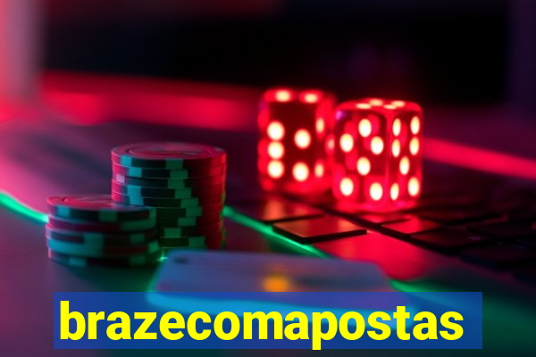 brazecomapostas