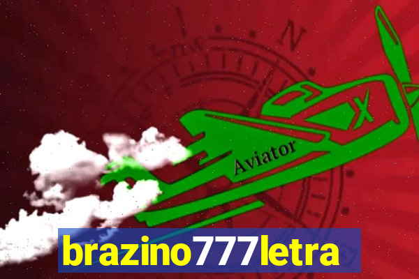 brazino777letra