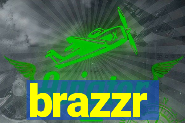 brazzr