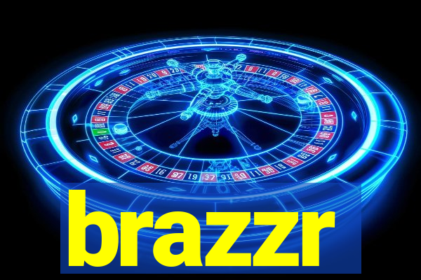 brazzr