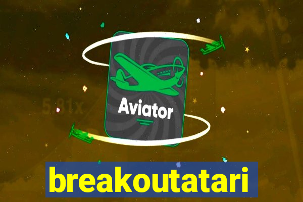 breakoutatari