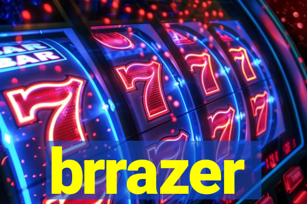 brrazer