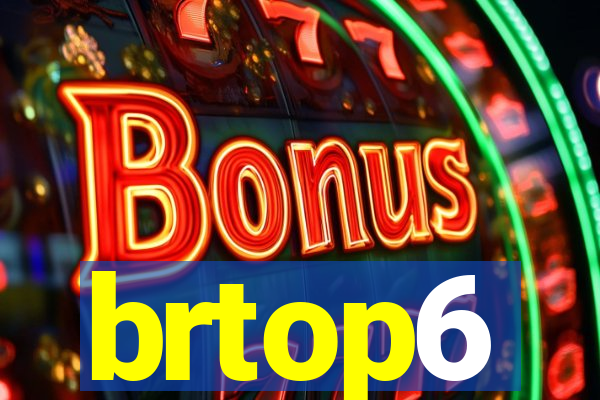 brtop6