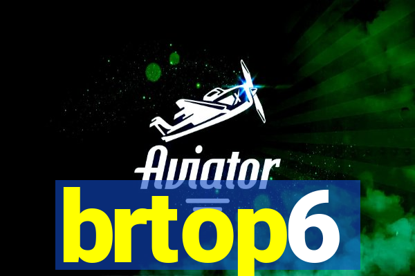 brtop6