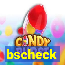 bscheck