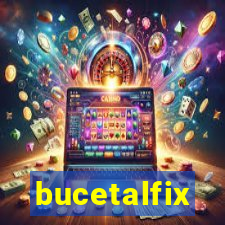 bucetalfix