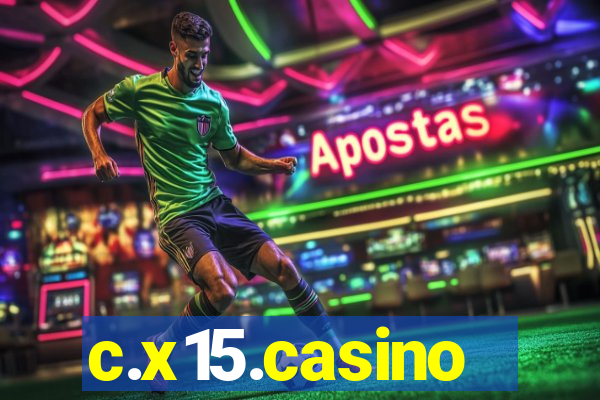 c.x15.casino