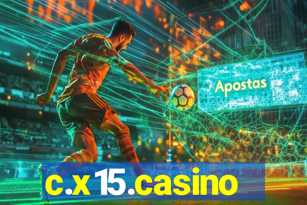 c.x15.casino