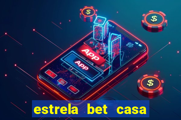 estrela bet casa de aposta