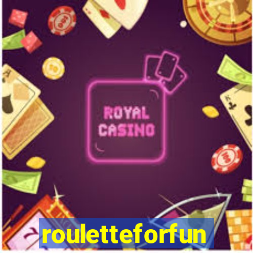 rouletteforfun