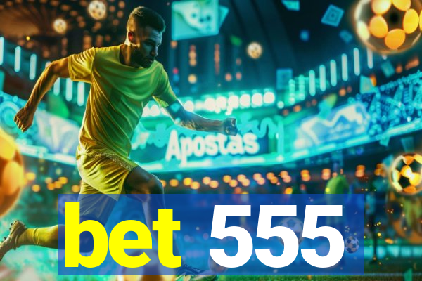 bet 555