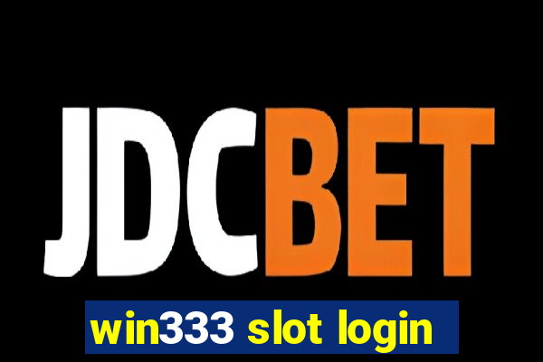 win333 slot login