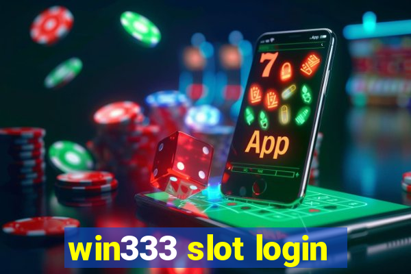 win333 slot login