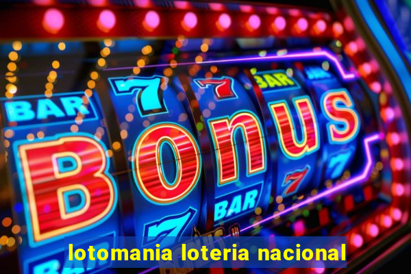 lotomania loteria nacional