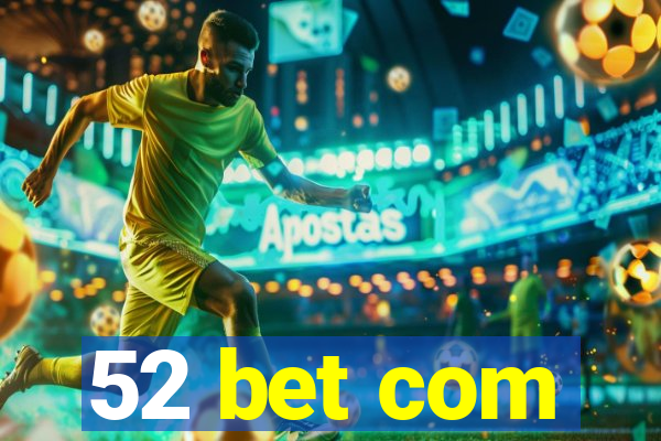 52 bet com