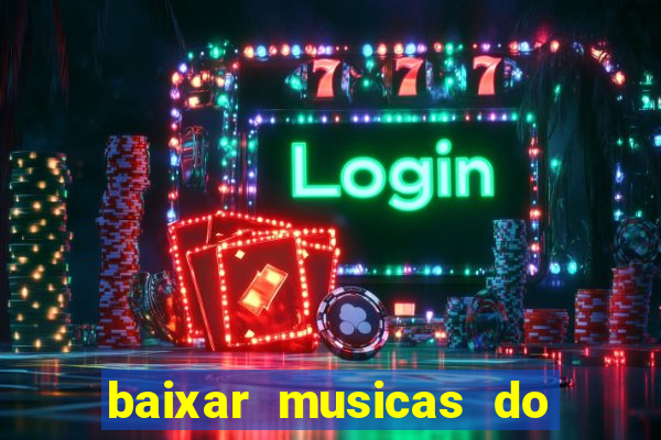 baixar musicas do roberto carlos