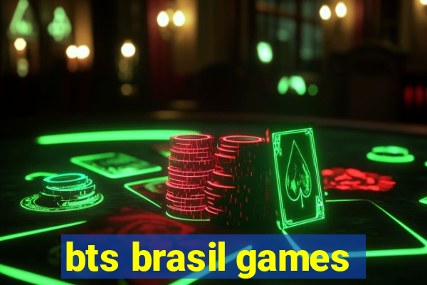 bts brasil games